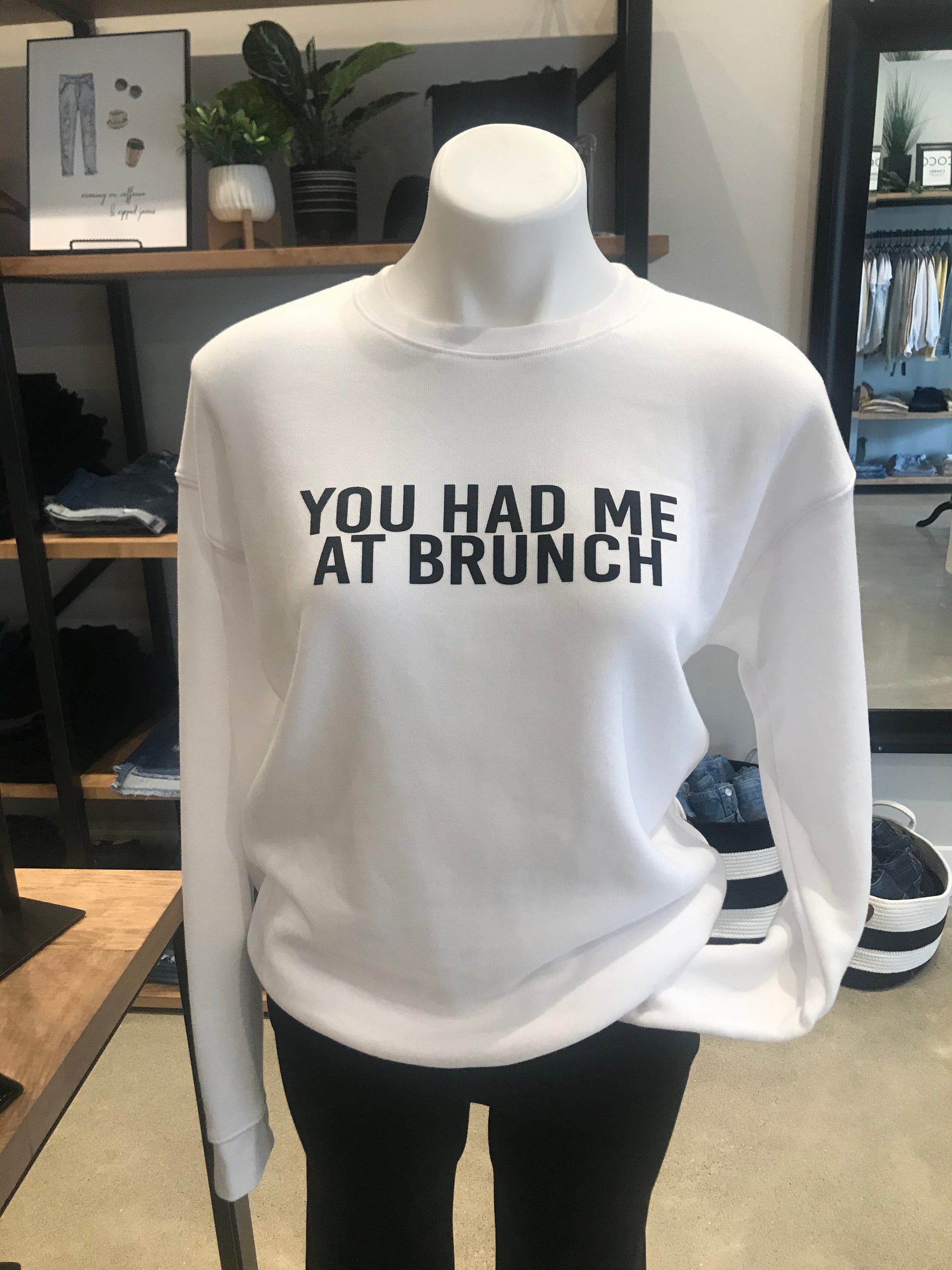 White "You Had Me At Brunch" Long Sleeve Sweatshirt