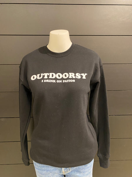Black Sweatshirt "Outdoorsy I Drink On Patios"